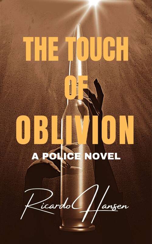 Book cover of The Touch of Oblivion: Detective Novel