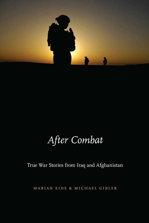 Book cover of After Combat: True War Stories from Iraq and Afghanistan