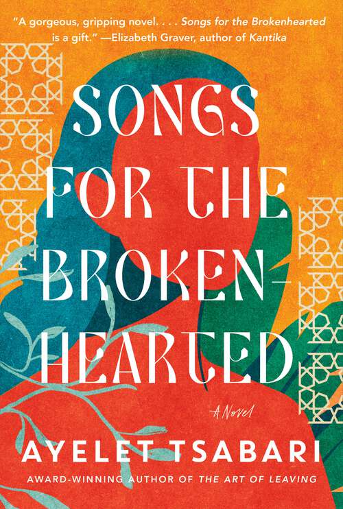 Book cover of Songs for the Brokenhearted: A Novel