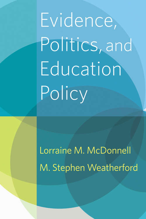 Book cover of Evidence, Politics, and Education Policy