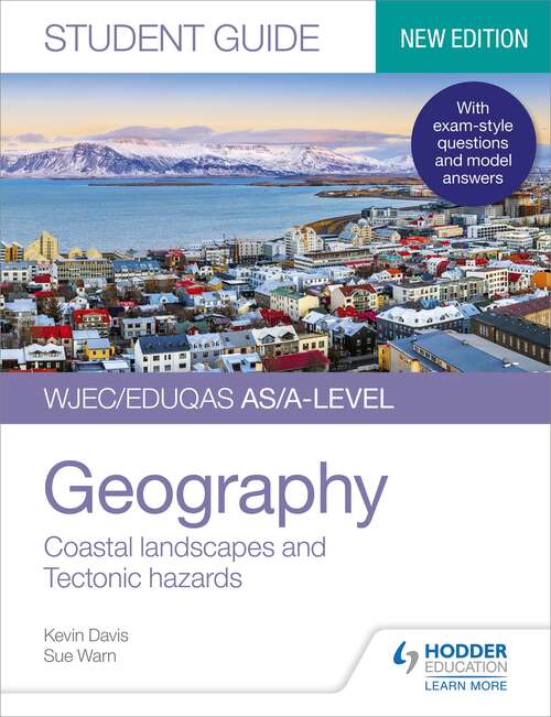 Book cover of WJEC/Eduqas AS/A-level Geography Student Guide 2: Coastal landscapes and Tectonic hazards