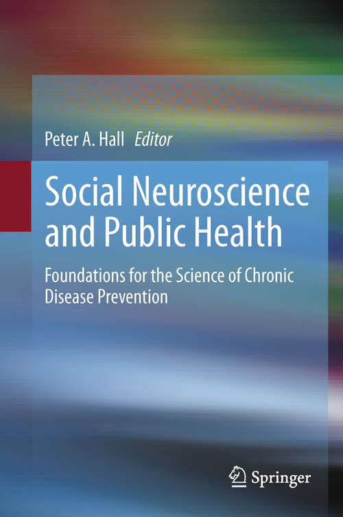 Book cover of Social Neuroscience and Public Health: Foundations for the Science of Chronic Disease Prevention