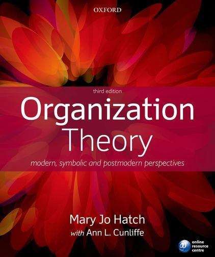 Book cover of Organization Theory: Modern, Symbolic, and Postmodern Perspectives, Third Edition