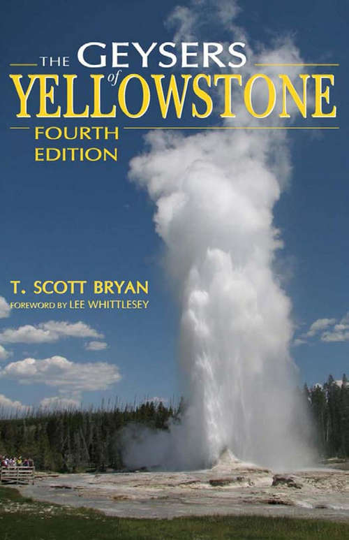 Book cover of The Geysers of Yellowstone, Fourth Edition (4)
