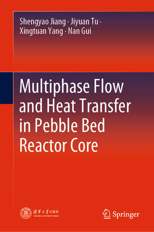 Book cover of Multiphase Flow and Heat Transfer in Pebble Bed Reactor Core (1st ed. 2021)