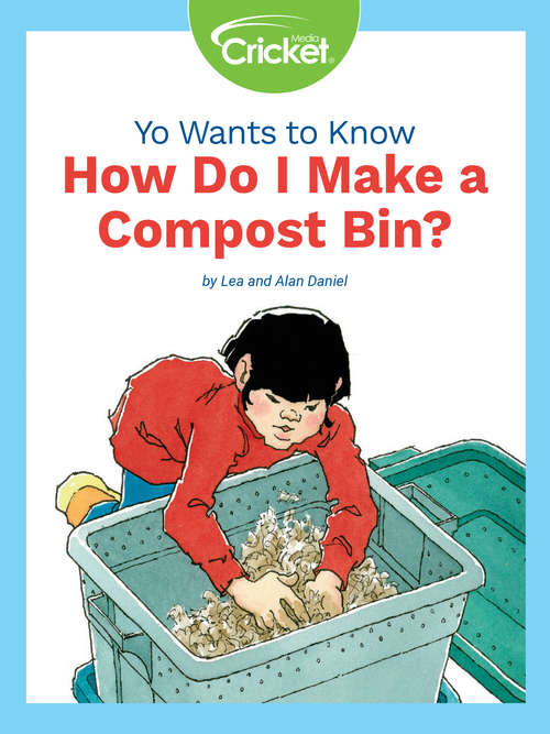 Book cover of Yo Wants to Know: How Do I Make a Compost Bin?