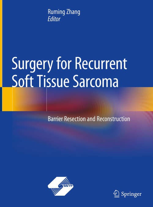 Book cover of Surgery for Recurrent Soft Tissue Sarcoma: Barrier Resection and Reconstruction (1st ed. 2020)