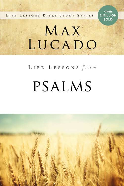 Book cover of Life Lessons from Psalms: A Praise Book for God’s People (Life Lessons)