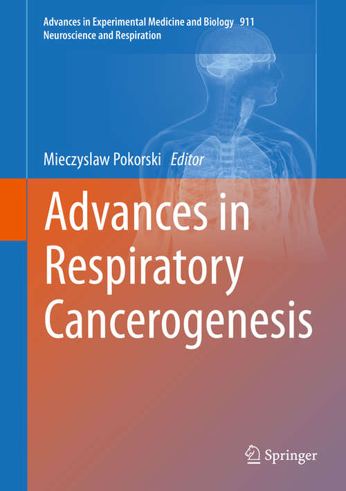 Book cover of Advances in Respiratory Cancerogenesis (Advances in Experimental Medicine and Biology #911)