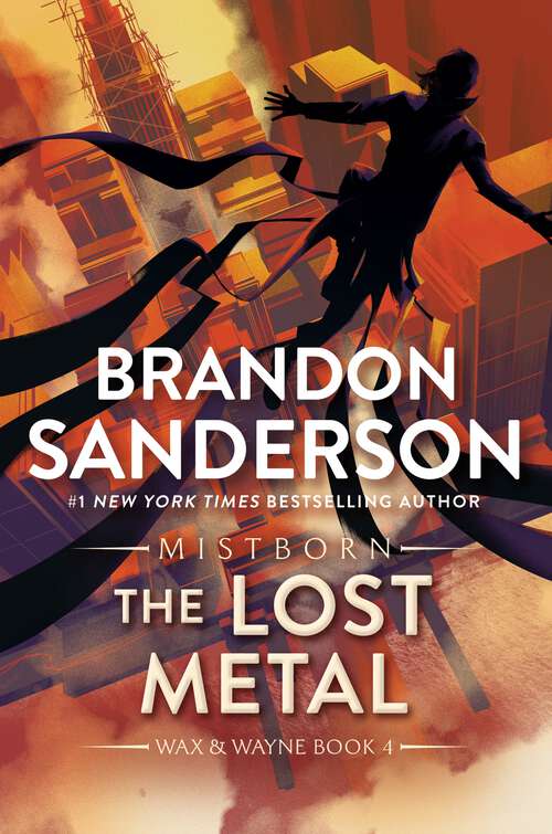 Book cover of The Lost Metal: A Mistborn Novel (The Mistborn Saga #7)