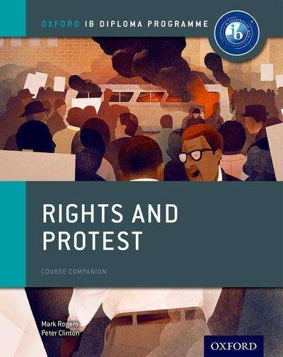 Book cover of Rights And Protest: Course Companion (Oxford IB Diploma Programme)