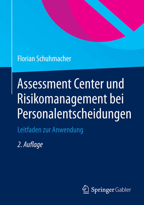 Book cover of Assessment Center und Risikomanagement bei Personalentscheidungen: Leitfaden zur Anwendung