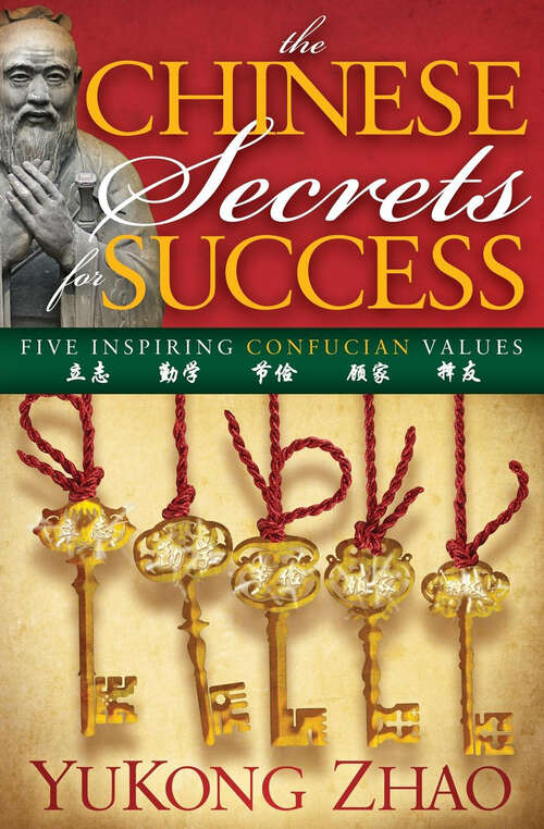 Book cover of The Chinese Secrets for Success: Five Inspiring Confucian Values