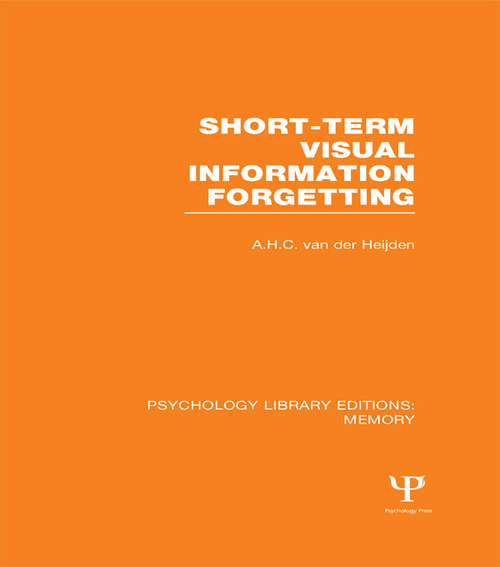 Book cover of Short-term Visual Information Forgetting (Psychology Library Editions: Memory)