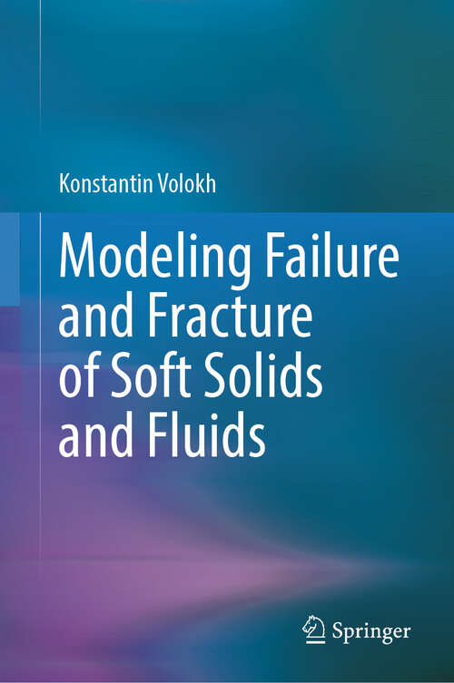 Book cover of Modeling Failure and Fracture of Soft Solids and Fluids