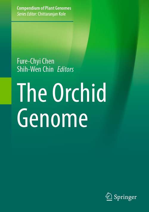 Book cover of The Orchid Genome (1st ed. 2021) (Compendium of Plant Genomes)