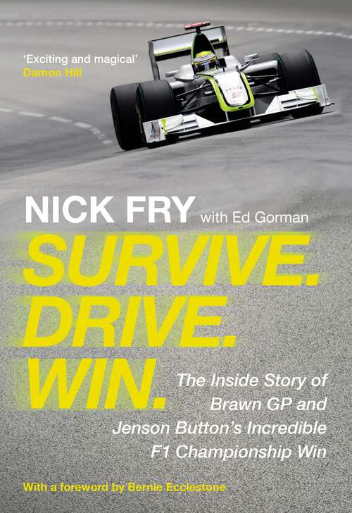 Book cover of Survive. Drive. Win.: The Inside Story of Brawn GP and Jenson Button's Incredible F1 Championship Win