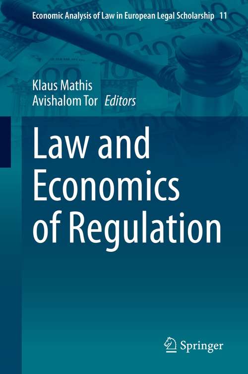 Book cover of Law and Economics of Regulation (1st ed. 2021) (Economic Analysis of Law in European Legal Scholarship #11)
