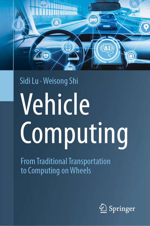 Book cover of Vehicle Computing: From Traditional Transportation to Computing on Wheels (2024)