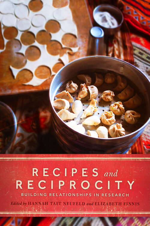 Book cover of Recipes and Reciprocity: Building Relationships in Research