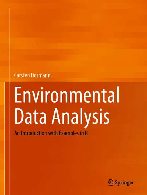 Book cover of Environmental Data Analysis: An Introduction with Examples in R (1st ed. 2020)