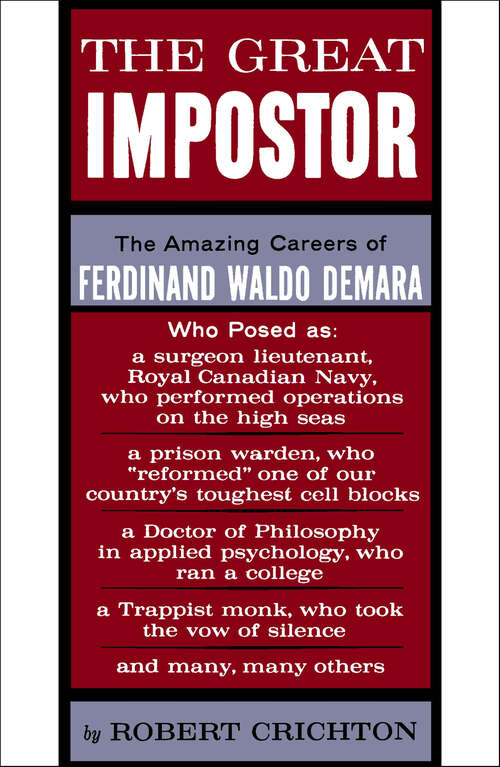 Book cover of The Great Impostor: The Amazing Careers of Ferdinand Waldo Demara