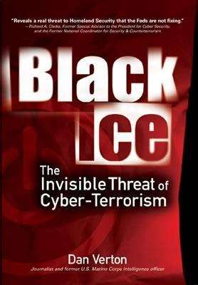 Book cover of Black Ice: The Invisible Threat of Cyber-Terrorism