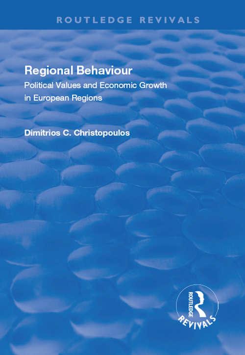 Book cover of Regional Behaviour: Political Values and Economic Growth in European Regions (Routledge Revivals Ser.)