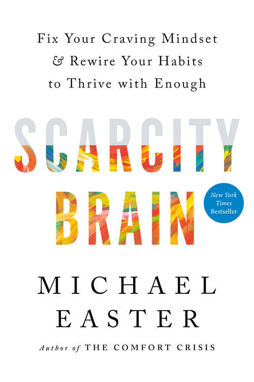 Book cover of Scarcity Brain: Fix Your Craving Mindset and Rewire Your Habits to Thrive with Enough