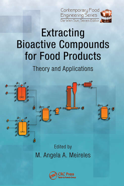 Book cover of Extracting Bioactive Compounds for Food Products: Theory and Applications (1) (Contemporary Food Engineering)