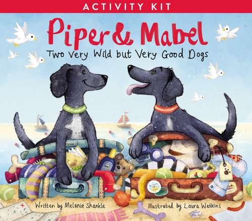 Book cover of Piper and Mabel Activity Kit: Two Very Wild but Very Good Dogs