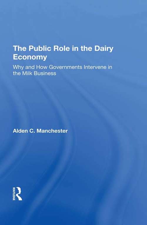 Book cover of The Public Role In The Dairy Economy: Why And How Governments Intervene In The Milk Business