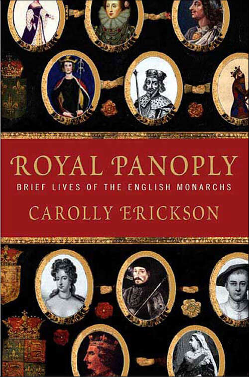 Book cover of Royal Panoply: Brief Lives of the English Monarchs