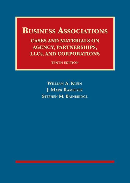Book cover of Business Associations: Cases And Materials On Agency, Partnerships, LLCs, And Corporations (10) (University Casebook)