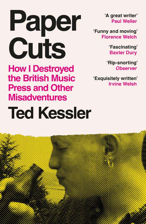 Book cover of Paper Cuts: How I Destroyed the British Music Press and Other Misadventures