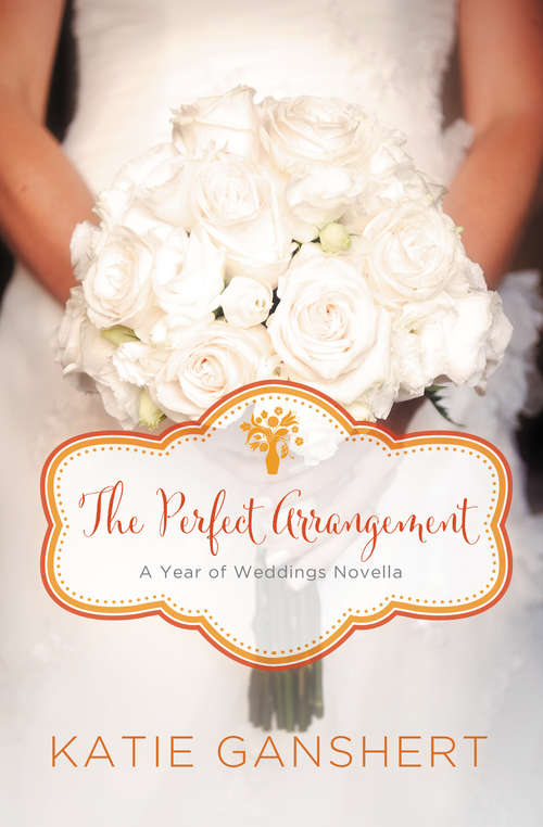 Book cover of The Perfect Arrangement: An October Wedding Story