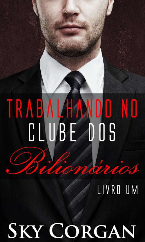 Book cover of Trabalhando no Clube dos Bilionários