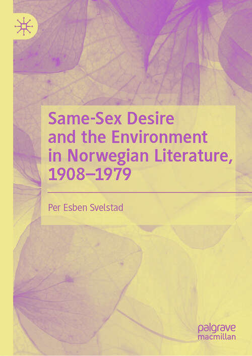 Book cover of Same-Sex Desire and the Environment in Norwegian Literature, 1908–1979 (2024)