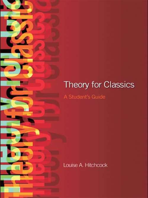 Book cover of Theory for Classics: A Student's Guide