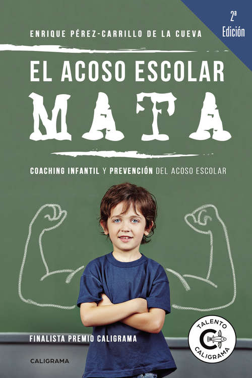 Book cover of El acoso escolar mata: Coaching infantil y prevención del acoso escolar