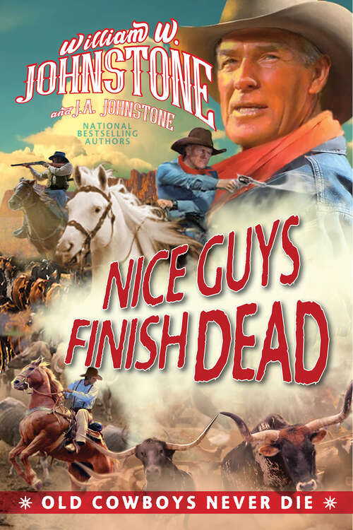 Book cover of Nice Guys Finish Dead (Old Cowboys Never Die #2)