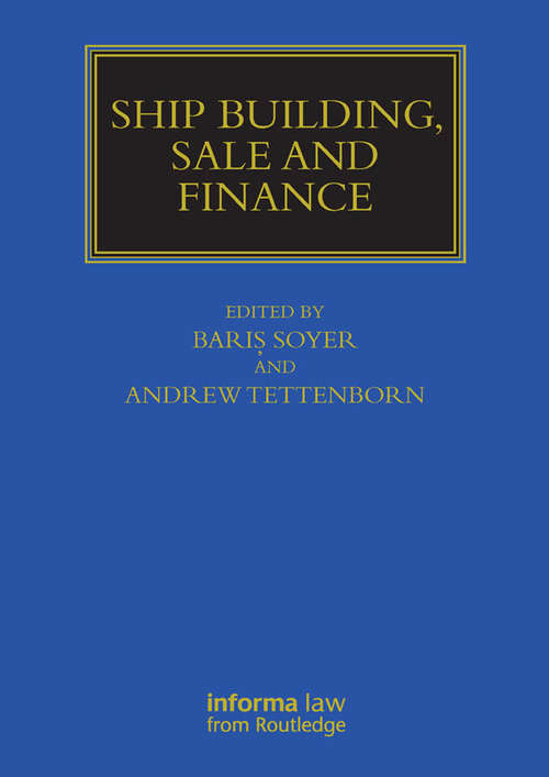 Book cover of Ship Building, Sale and Finance (Maritime and Transport Law Library)