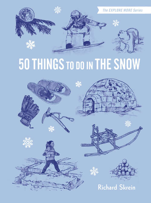 Book cover of 50 Things to Do in the Snow