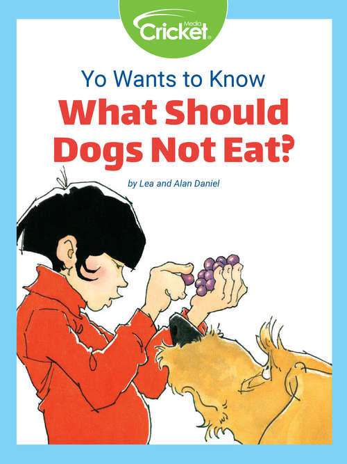 Book cover of Yo Wants to Know: What Should Dogs Not Eat?