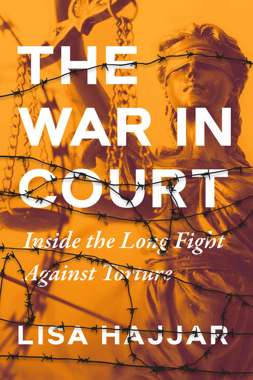 Book cover of The War in Court: Inside the Long Fight against Torture