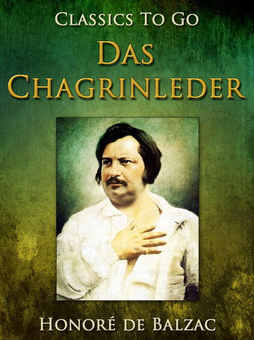 Book cover of Das Chagrinleder (Classics To Go)