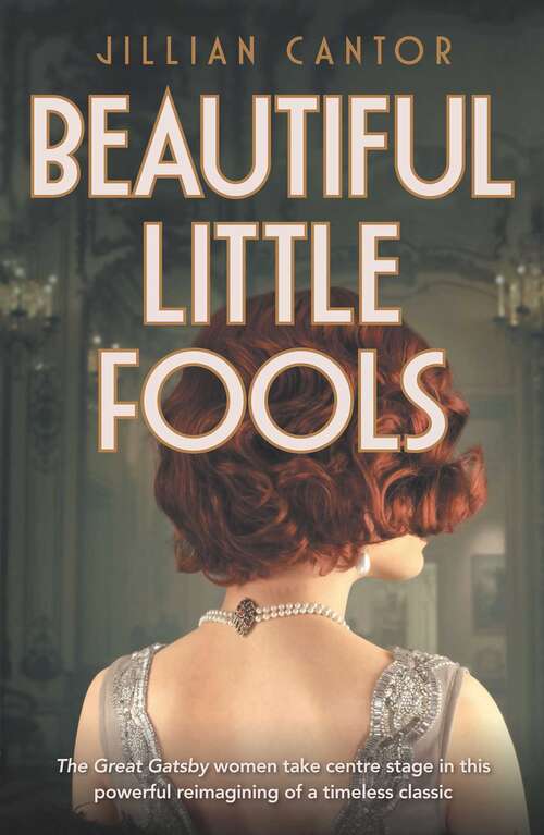 Book cover of Beautiful Little Fools: A Novel