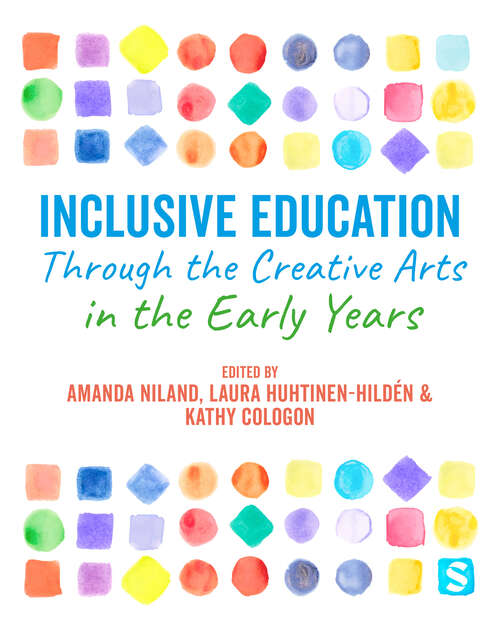 Book cover of Inclusive Education Through the Creative Arts in the Early Years (First Edition)