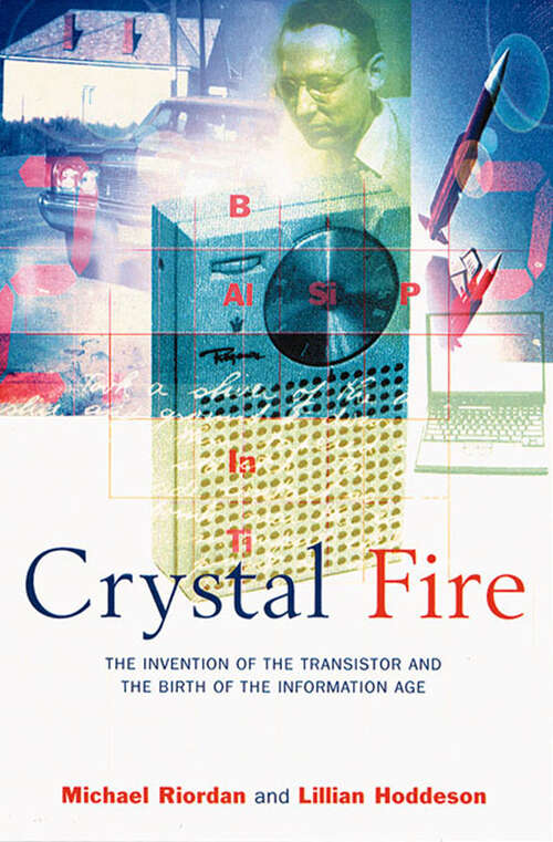 Book cover of Crystal Fire: The Invention Of The Transistor And The Birth Of The Information Age