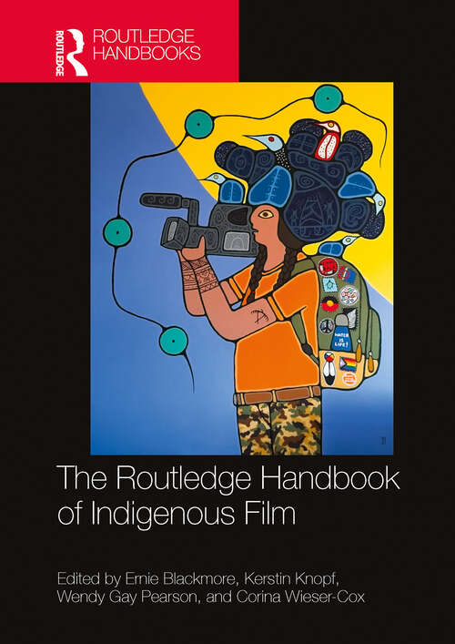 Book cover of The Routledge Handbook of Indigenous Film (Routledge Media and Cultural Studies Handbooks)